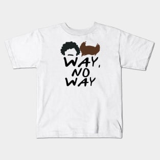 Way, No Way Kids T-Shirt